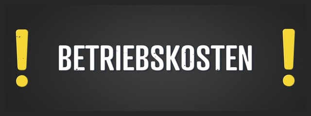 Betriebskosten (Operating costs) - A blackboard illustration with white text.