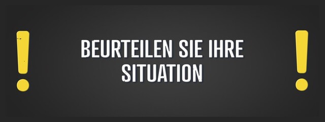 Beurteilen Sie Ihre Situation (Assess your situation) - A blackboard illustration with white text.