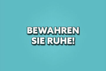 Bewahren Sie Ruhe (Keep calm) - A turquoise banner illustration with white text.