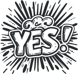 A bold and dynamic graphic illustration featuring the word yes with an energetic burst design.