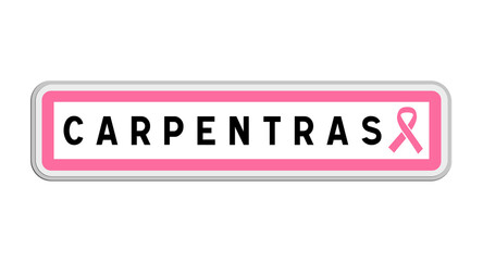 Fototapeta premium Panneau de sortie de Carpentras, Vaucluse, Provence-Alpes-Côte d'Azur avec Ruban Octobre Rose