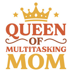 Queen of multitasking mom happy mothers day t-shirt