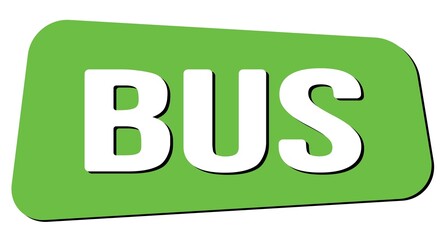 BUS text on green trapeze stamp sign.