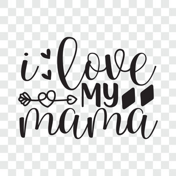 Naklejki i love my mama svg