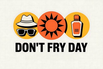 A hat Don't Fry Day Bold graphic design vibrant colors summery style
