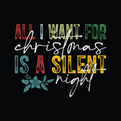 ALL I WANT FOR christmas IS A SILENT NIGHT