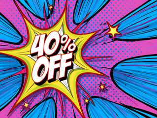 Fototapeta premium pop art comic-style sale banner with bold ‘40% OFF’ text inside an explosive comic bubble, placed in the top left corner of a colorful halftone background, retro-style fonts and dotted textures, playf