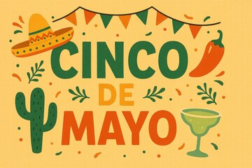 Cinco de Mayo greeting text with festive elements, sombrero, chili pepper, cactus, and margarita glass. Bright lettering