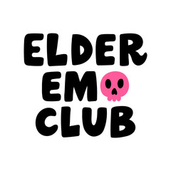 Elder emo club hand-drawn lettering card with skull sticker. Cute vector illustration