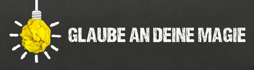 Glaube an deine Magie	
