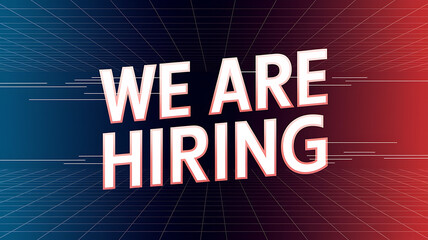 We are hiring text overlaying a grid pattern with a blue to red gradient background suggesting a modern corporate opportunity.
