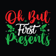 Ok but first presents