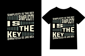 Fototapeta premium Simplicity Is The Key t-shirt design.