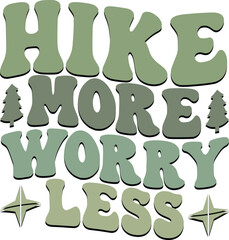 HIKE MORE WORRY LESS