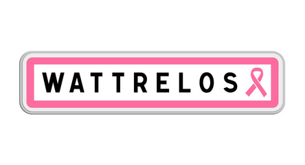 Panneau de sortie de Wattrelos, Nord, Hauts-de-France avec Ruban Octobre Rose