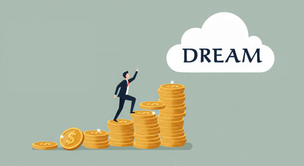 A man climbs a golden ladder of coins to the cloud "Dream". Budget, savings as steps towards financial goals and fulfillment of desires.