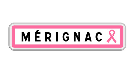 Panneau de sortie de Mérignac, Gironde, Nouvelle-Aquitaine avec Ruban Octobre Rose