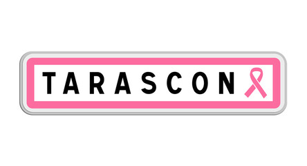 Panneau de sortie de Tarascon, Bouches-du-Rhône, Provence-Alpes-Côte d'Azur avec Ruban Octobre Rose