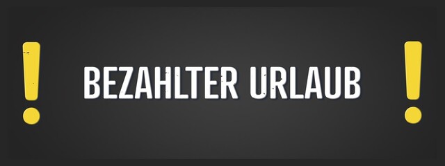 bezahlter Urlaub (paid vacation) - A blackboard illustration with white text.