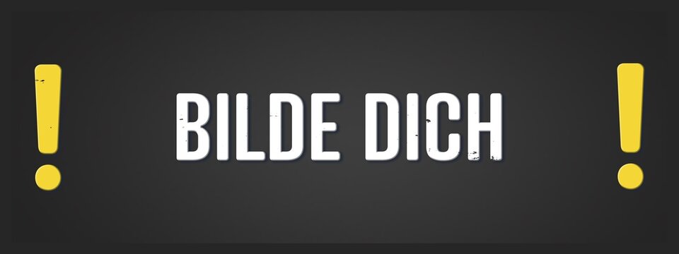 Bilde dich (Educate yourself) - A blackboard illustration with white text.