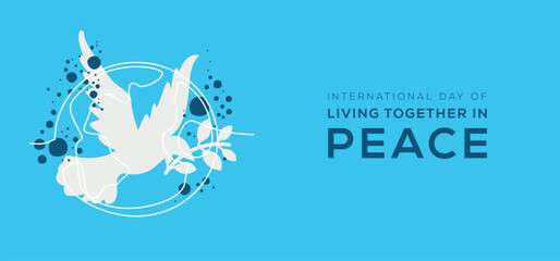 International Day of Living Together in Peace, held on 16 May.