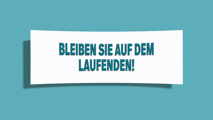 Bleiben Sie auf dem laufenden (Stay up to date) - A card isolated on light green background.