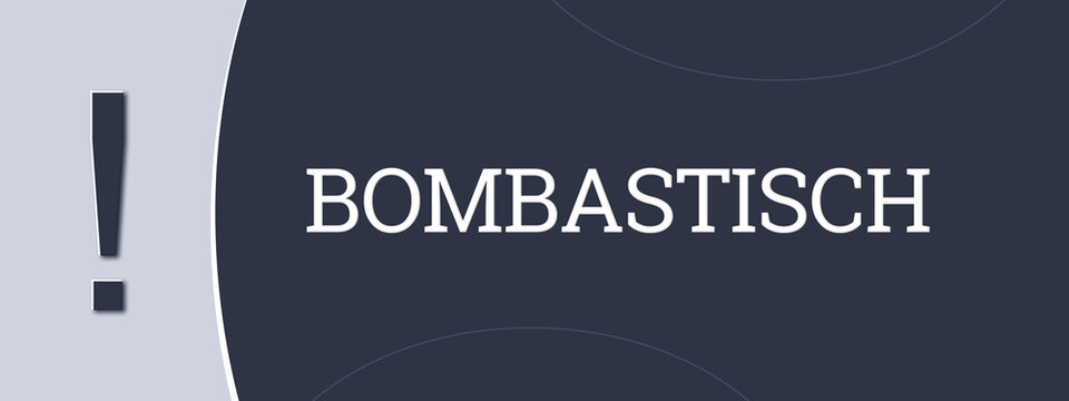 Bombastisch (Bombastic) - A blue banner illustration with white text.