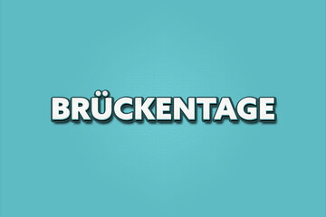 Brueckentage (Bridge days) - A turquoise banner illustration with white text.