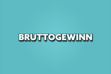 Fototapeta premium Bruttogewinn (Gross profit) - A turquoise banner illustration with white text.