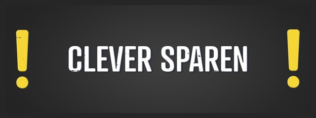Clever sparen (Save cleverly) - A blackboard illustration with white text.