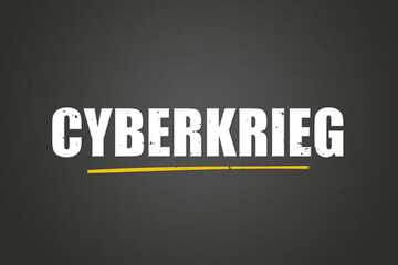 Fototapeta premium Cyberkrieg (Cyberwar) - A blackboard with white text.