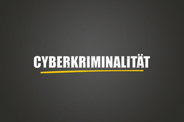 Fototapeta premium Cyberkriminalitaet (Cybercrime) - A blackboard with white text.