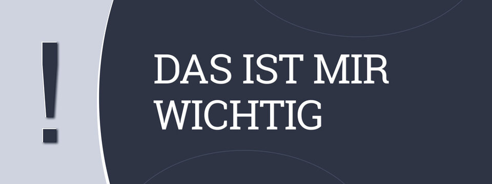 Das ist mir wichtig (That's important to me) - A blue banner illustration with white text.