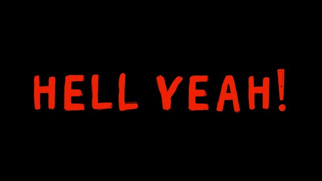 Red handwritten &ldquo;HELL YEAH&rdquo; text animation on black background with bouncing motion effect. Ideal for energetic meme reactions or fast-paced video overlays.