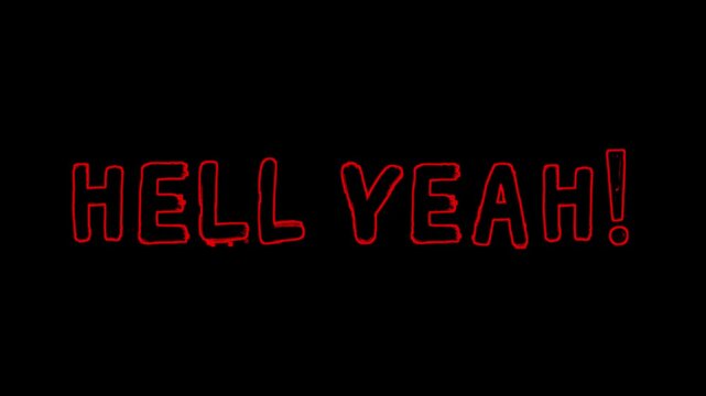 Animated red glowing outline of the phrase &ldquo;HELL YEAH&rdquo; on black background in gritty, bold style. Perfect for hype moments, reaction videos, or gamer content.