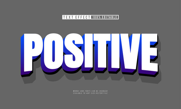 Positive 3D editable text effect with vibrant bold style for uplifting design.
