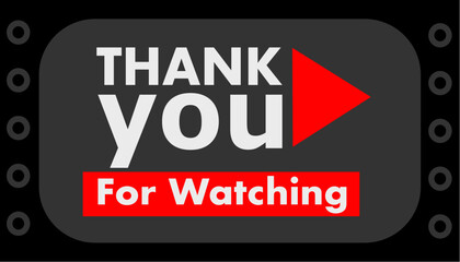 themed banner with bold text saying ‘Thank You for Watching,’ featuring a red play