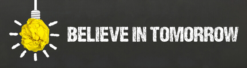 Fototapeta premium Believe In Tomorrow 