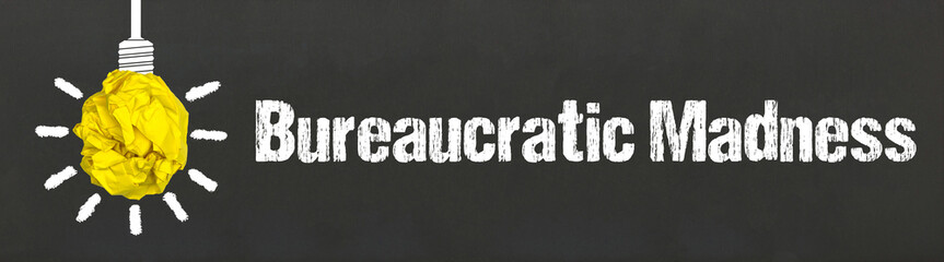 Bureaucratic Madness	
