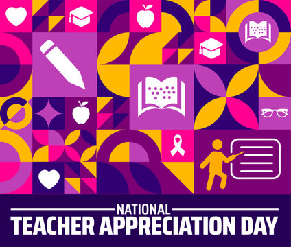 National Teacher Appreciation Day Geometric shape pattern background banner or poster design template. observed every year in May. Holiday concept. Use to any Template, card, poster, placard, template