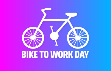 Fototapeta premium Bike to Work Day background banner or poster design template. observed every year in May. Holiday concept. Use to any Template, card, poster, placard, template.