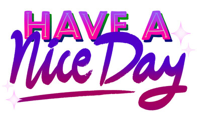Have a Nice Day Lettering