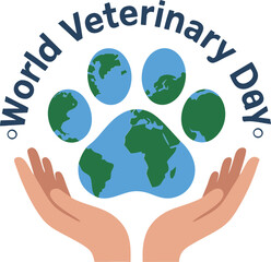 Heartwarming hands with paw and earth World Vet Day, Vector illustration template for World Veterinary Day social media feed., Holiday concept.