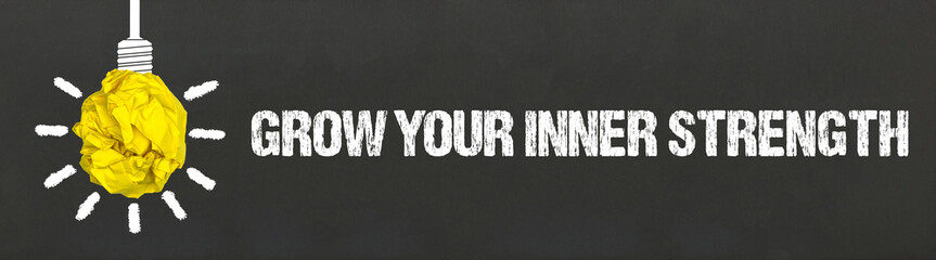 Grow your inner strength	