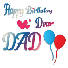 Happy Birthday Dad Vector text illustration Design Dad text icon lover