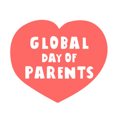 Big red heart with inscription - global day of parents. Flat vector illustration on white background.