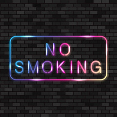 Vector Neon NO SMOKING colored sign. Colorful Glowing Frame. Brick Wall Background.