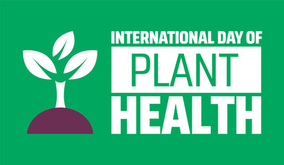 International Day of Plant Health background banner or poster design template. observed every year in May. Holiday concept. Use to any Template, card, poster, placard, template.