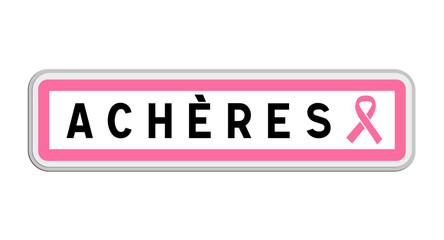 Panneau de sortie d'Achères, Yvelines, Île-de-France avec Ruban Octobre Rose