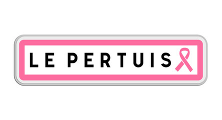 Panneau de sortie du Pertuis, Haute-Loire, Auvergne-Rhône-Alpes avec Ruban Octobre Rose